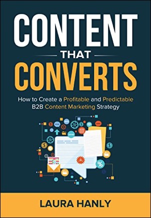 Content That Converts by Laura Hanly